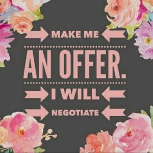 I Welcome ALL Offers!